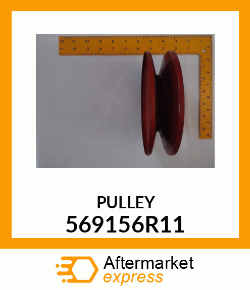 PULLEY 569156R11