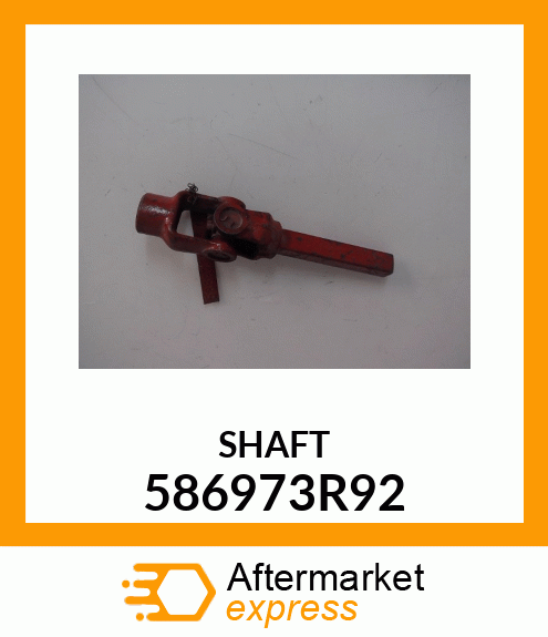 SHAFT 586973R92