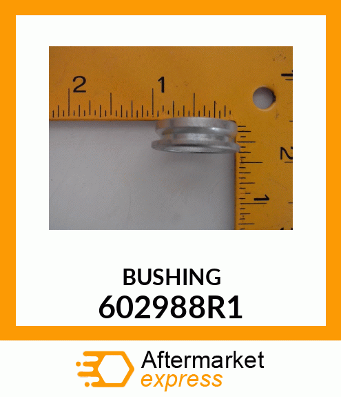 BUSHING 602988R1