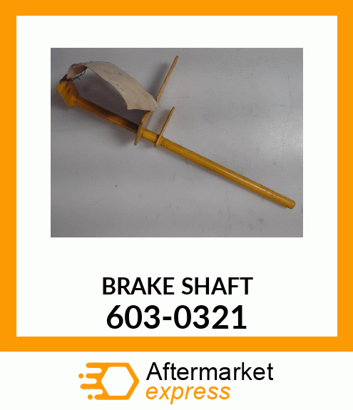 BRAKESHAFT 603-0321