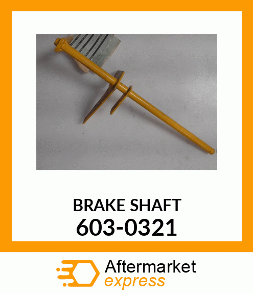 BRAKESHAFT 603-0321