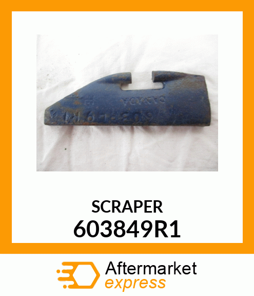 SCRAPER 603849R1