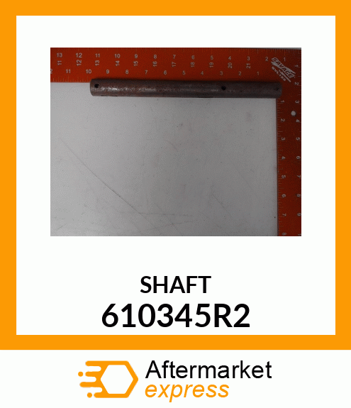 SHAFT 610345R2