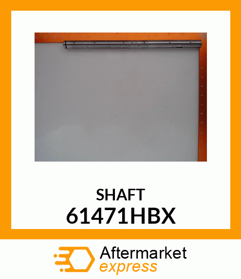 SHAFT 61471HBX