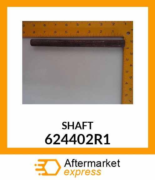 SHAFT 624402R1