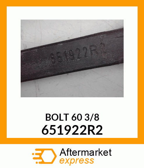 BOLT 60 3/8 651922R2