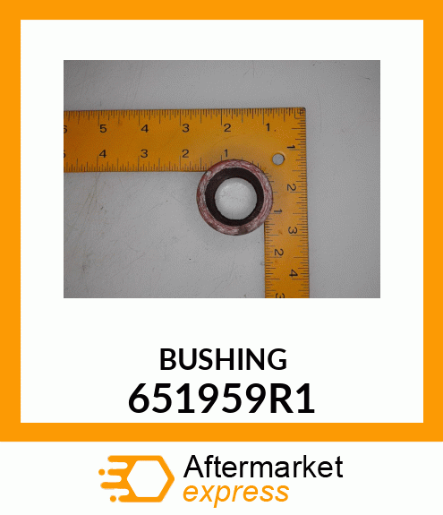 BUSHING 651959R1