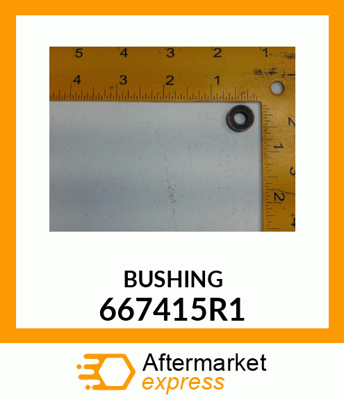 BUSHING 667415R1