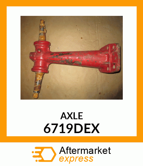 AXLE 6719DEX