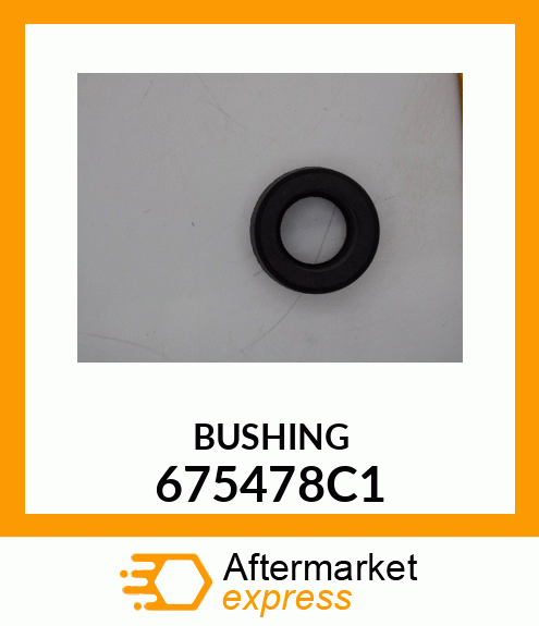 BUSHING 675478C1