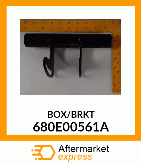 BOX/BRKT 680E00561A