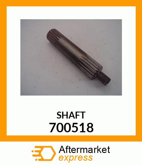 SHAFT 700518