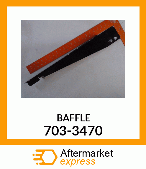 BAFFLE 703-3470