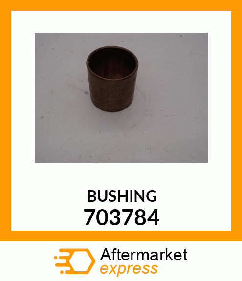 BUSHING 703784