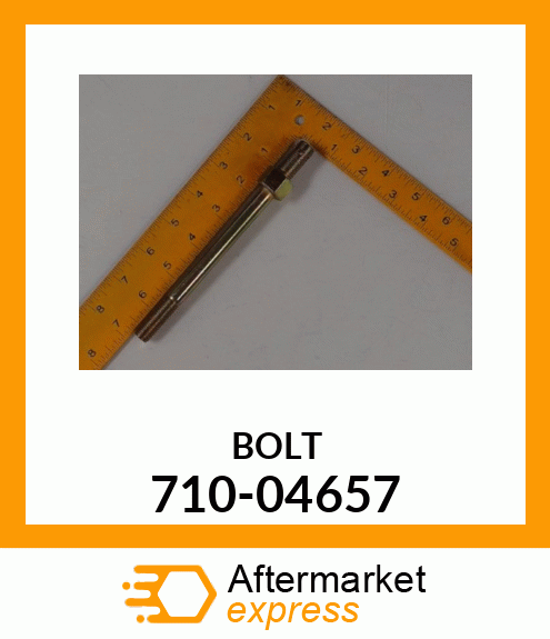 BOLT 710-04657