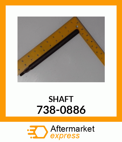 SHAFT 738-0886