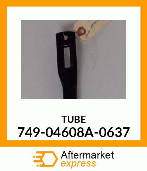 TUBE 749-04608A-0637