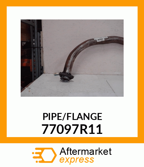 PIPE/FLANGE 77097R11