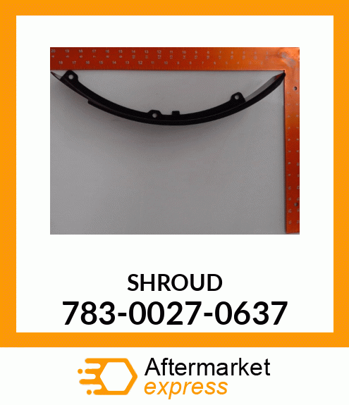 SHROUD 783-0027-0637