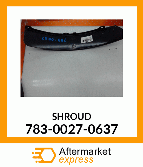 SHROUD 783-0027-0637