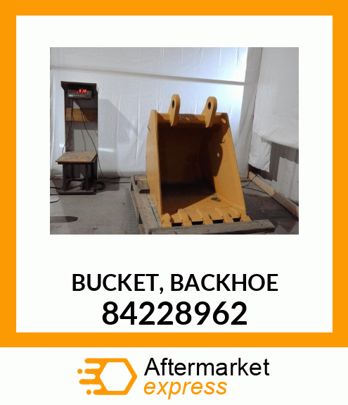 BUCKET,BACKHOE 84228962