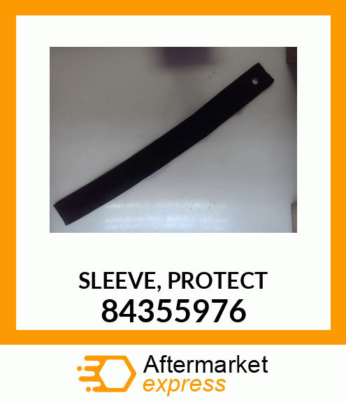 SLEEVE,_PROTECT 84355976