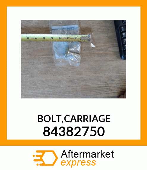 BOLT,CARRIAGE 84382750