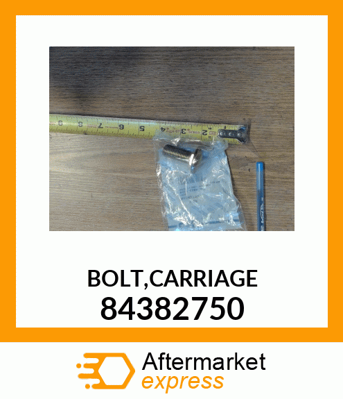 BOLT,CARRIAGE 84382750