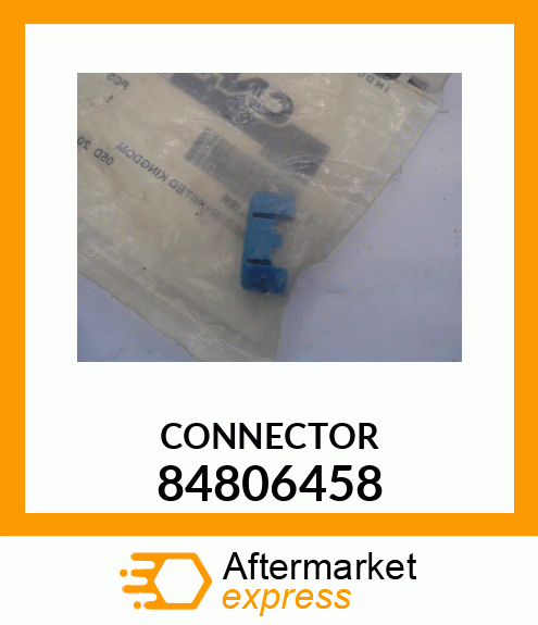 CONNECTOR 84806458