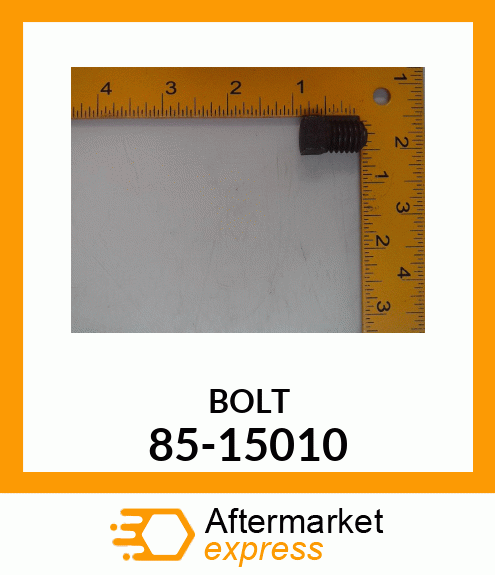 BOLT 85-15010