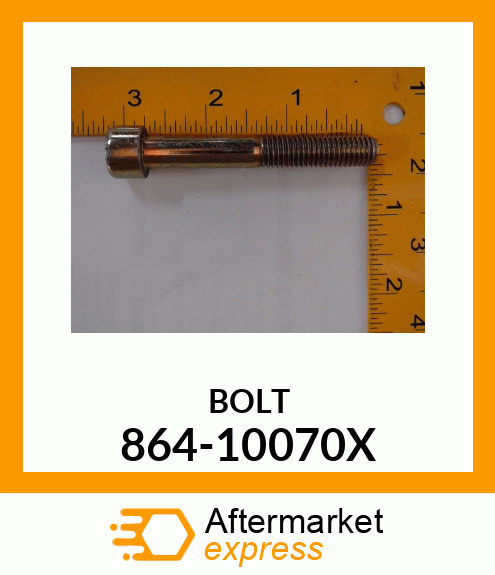 BOLT 864-10070X