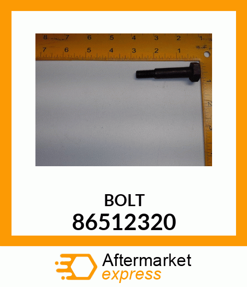 BOLT 86512320