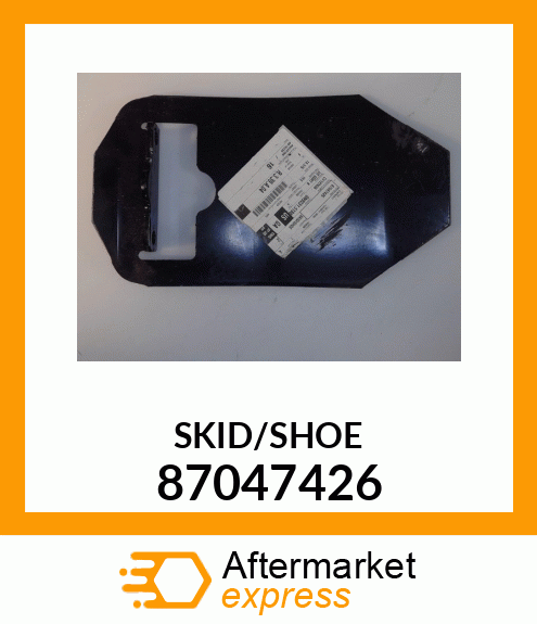 SKID/SHOE 87047426