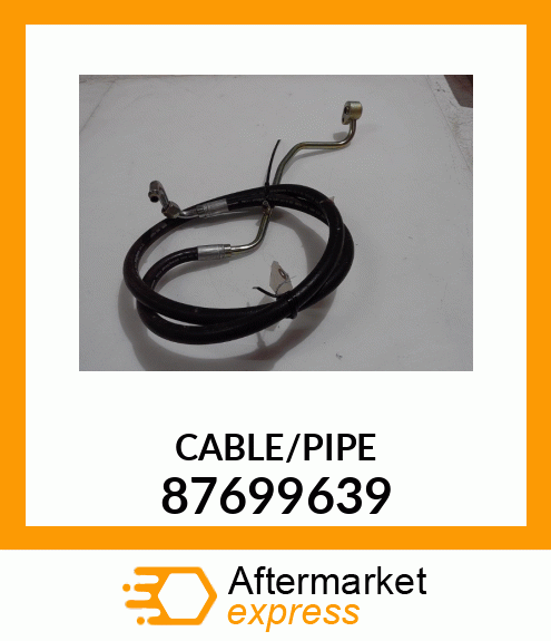 CABLE/PIPE 87699639