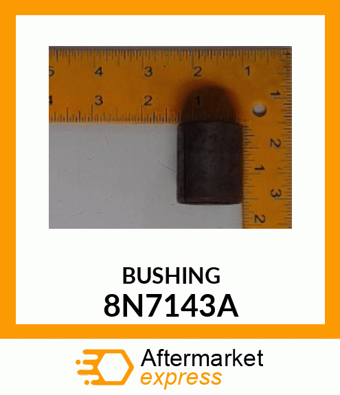 BUSHING 8N7143A