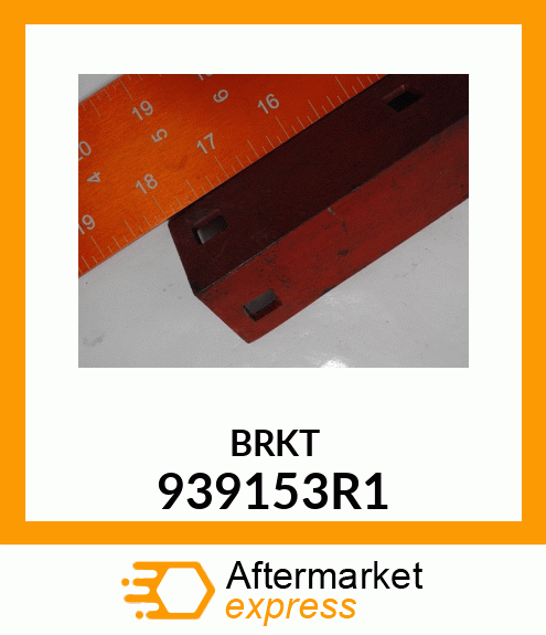 BRKT 939153R1