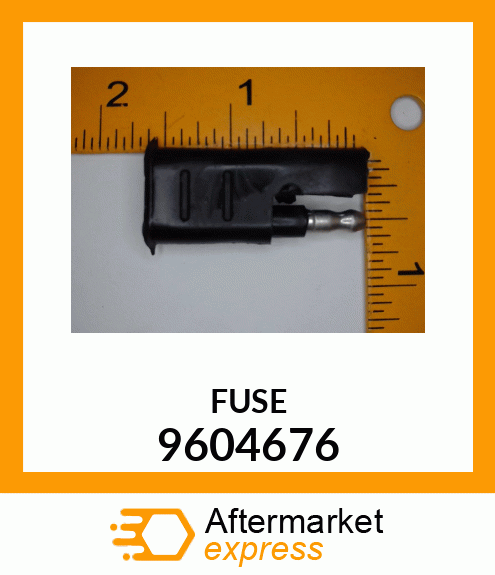 FUSE 9604676