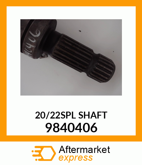 20/22SPLSHAFT 9840406