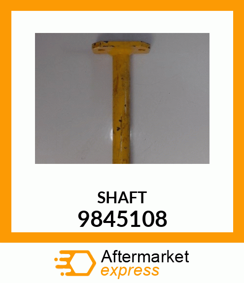 SHAFT 9845108