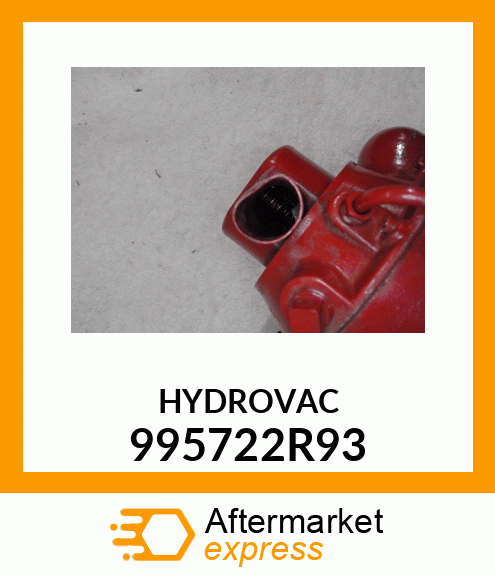 HYDROVAC 995722R93