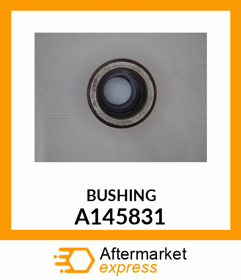 BUSHING A145831