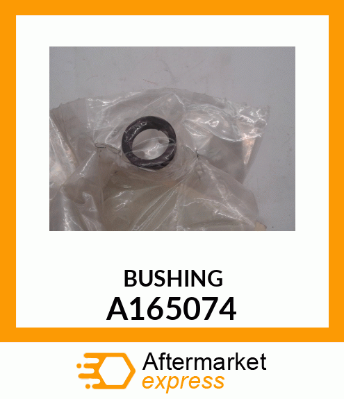 BUSHING A165074