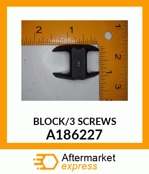 BLOCKW/3SCREWS A186227