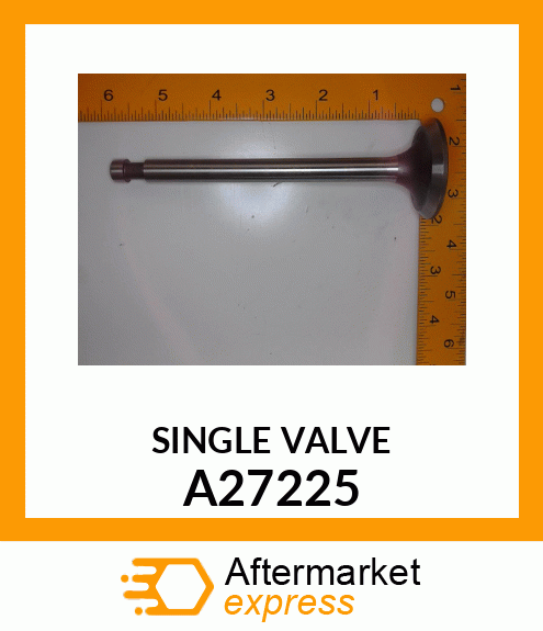 SINGLEVALVE A27225