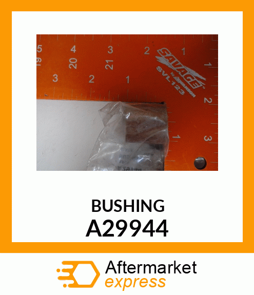 BUSHING A29944