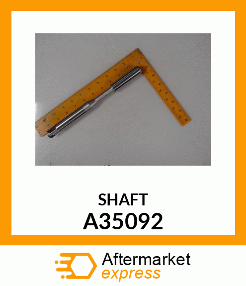 SHAFT A35092