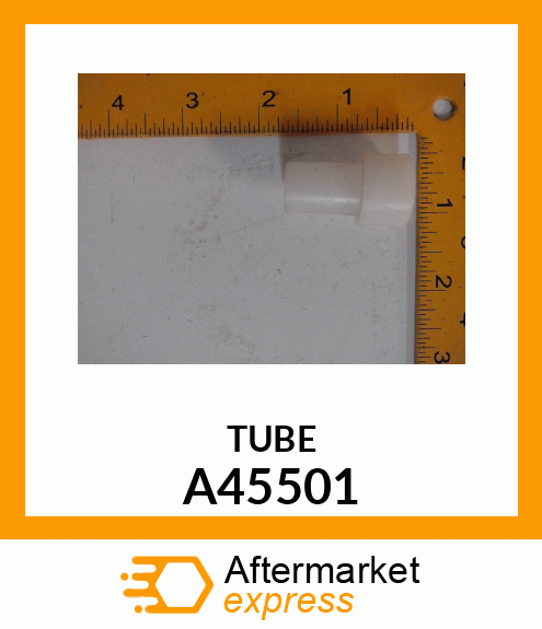 TUBE A45501