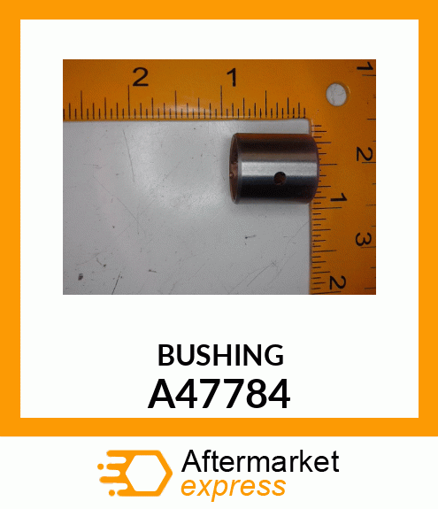 BUSHING A47784