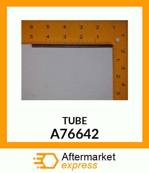 TUBE A76642