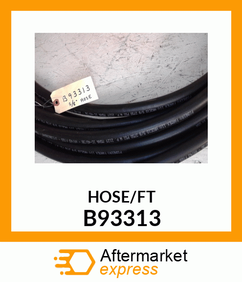 HOSE/FT B93313